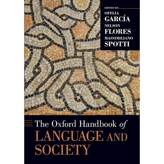 Oxford Handbooks The Oxford Handbook of Language and Society, (Paperback)