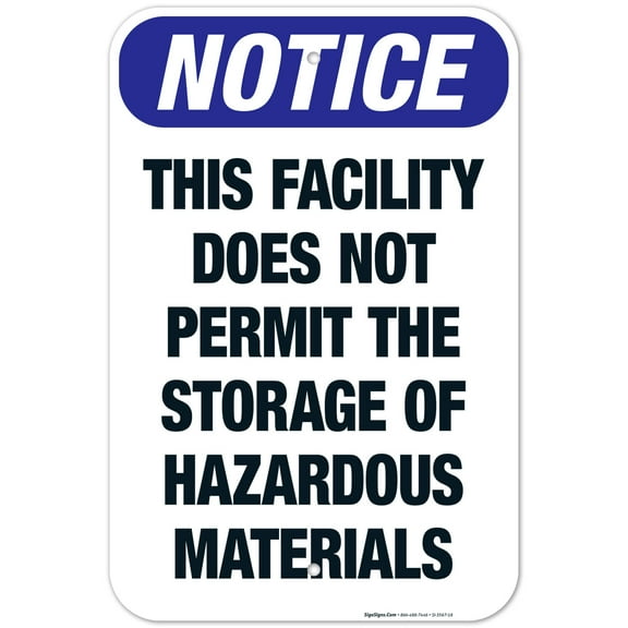 This Facility Does Not Permit The Storage Of Hazardous Materials Sign, OSHA Notice Sign, 12x18 Aluminum