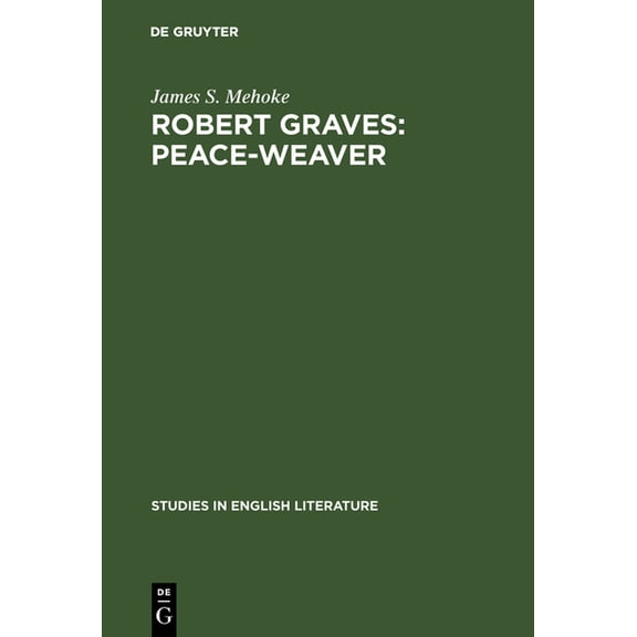 Studies in English Literature Robert Graves: Peace-Weaver, Book 63, (Hardcover)