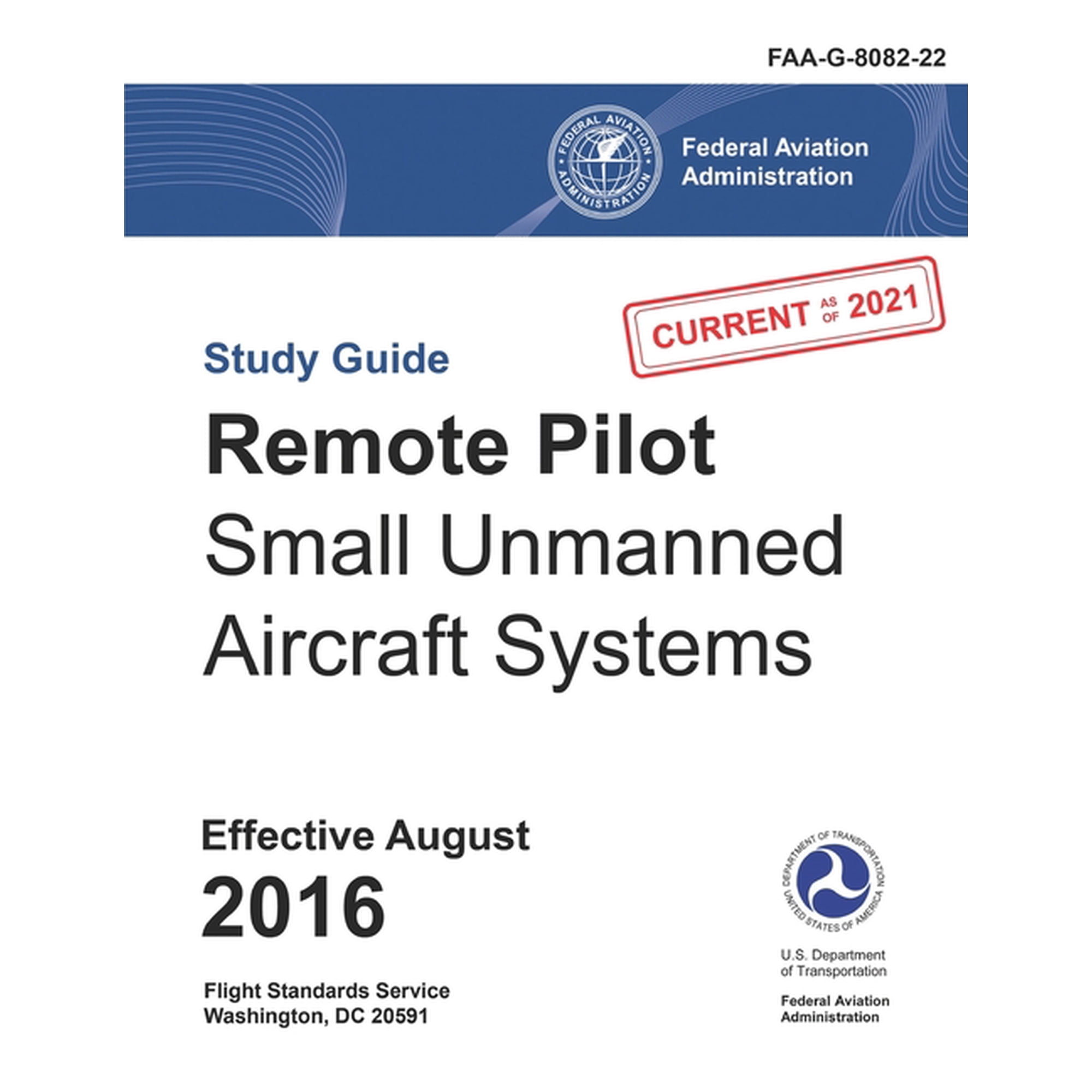 Remote Pilot - Small Unmanned Aircraft Systems Study Guide (Federal Aviation Administration): Faa-G-8082-22