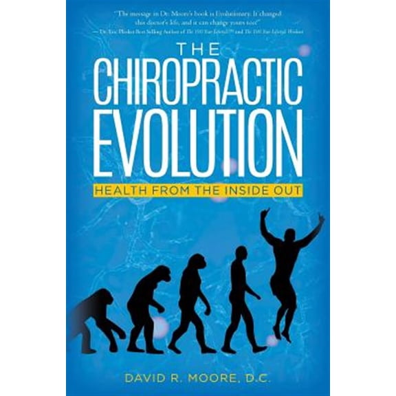 Pre-Owned The Chiropractic Evolution: Health From the Inside Out Paperback
