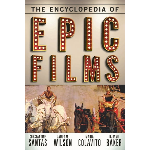 The Encyclopedia of Epic Films, (Hardcover)