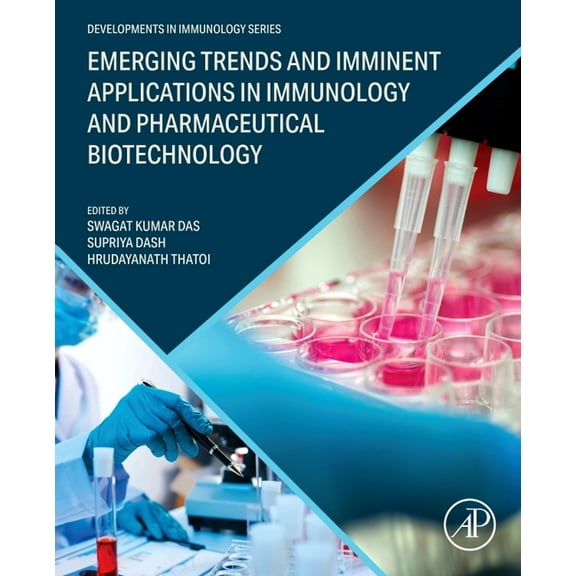 Developments in Immunology Emerging Trends and Imminent Applications in Immunology and Pharmaceutical Biotechnology, (Paperback)