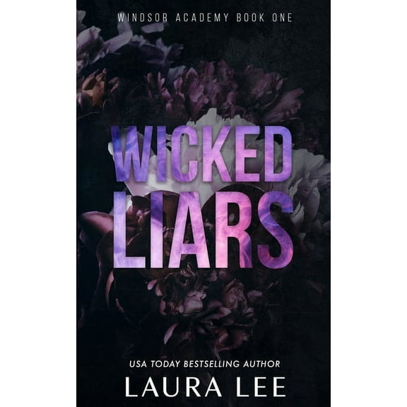 Windsor Academy Wicked Liars - Special Edition: A Dark High School Bully Romance, Book 1, (Paperback)