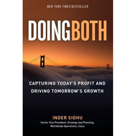 Pre-Owned Doing Both: How Cisco Captures Today's Profit and Drives Tomorrow's Growth (Hardcover) 0137083645 9780137083640