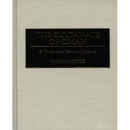 The Sultanate of Oman: A Twentieth Century History (Contributions to the Study of Mass)