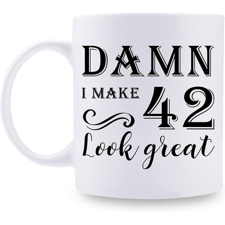 

42nd Birthday Gifts for Women Men - Damn I Make 42 Look Great Mug - 42 Year Old Present Ideas for Wife Husband Mom Dad Sisters Brothers Friends Coworkers - 11 oz Coffee Mug