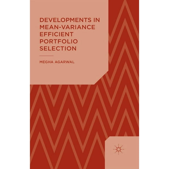 Developments in Mean-Variance Efficient Portfolio Selection, (Paperback)