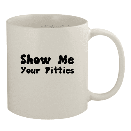 

Show Me Your Pitties - 11oz Ceramic White Coffee Mug