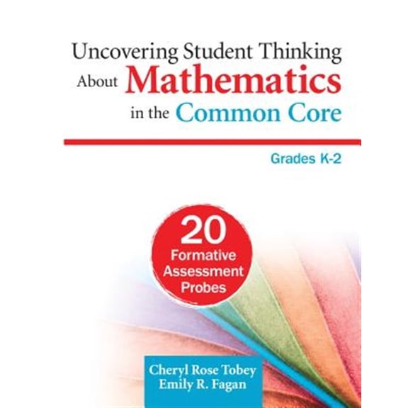 Pre-Owned Uncovering Student Thinking about Mathematics in the Common Core, Grades K-2 : 20 Formative Assessment Probes (Paperback) 9781452230030