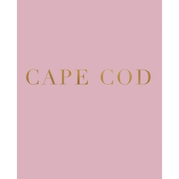 Favorite Travel Destinations In Blush Cape Cod A Decorative Book For Coffee Tables Bookshelves And Interior Design Styling Stack Deco Books Together To Create A Custom Look Paperback Walmart Com