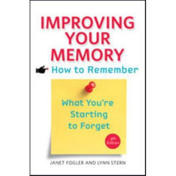 Pre-Owned Improving Your Memory: How to Remember What You're Starting to Forget (Paperback) 1421415704 9781421415703