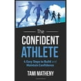 thumbnail image 1 of The Confident Athlete: 4 Easy Steps to Build and Maintain Confidence, 1 of 2