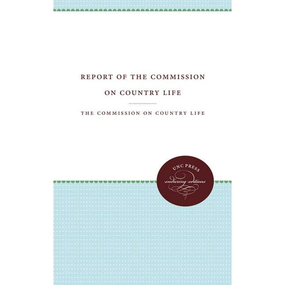 Report of the Commission on Country Life, (Paperback)