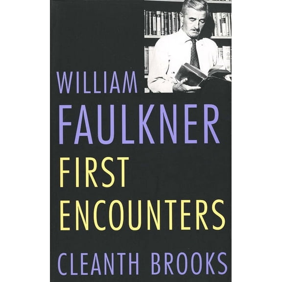 William Faulkner : First Encounters (Paperback)