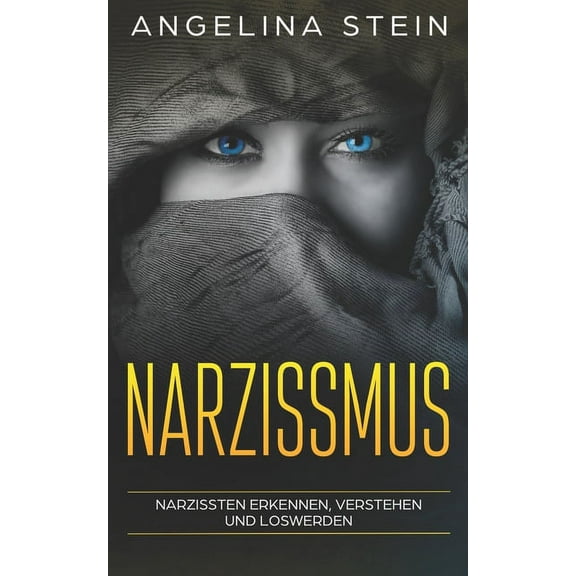 Narzissmus: Narzissten erkennen, verstehen und loswerden (Paperback)