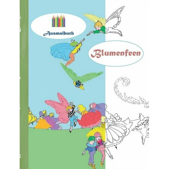 Blumenfeen (Ausmalbuch): Ausmalbuch fÃ¼r Erwachsene, Klassiker, Vintage, Old fashion, Malen, FÃ¤rben, Kolorieren, Ausmalen, (Paperback)