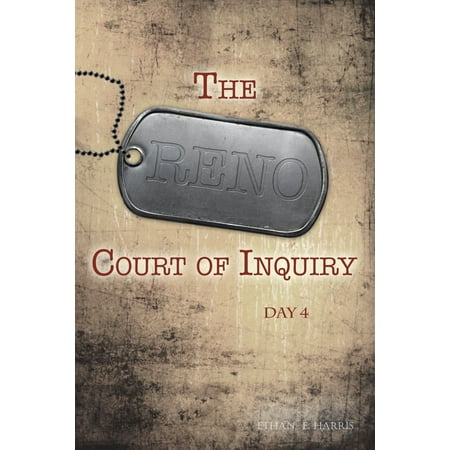 The Reno Court of Inquiry: Day Four - eBook (Best Slots In Reno)