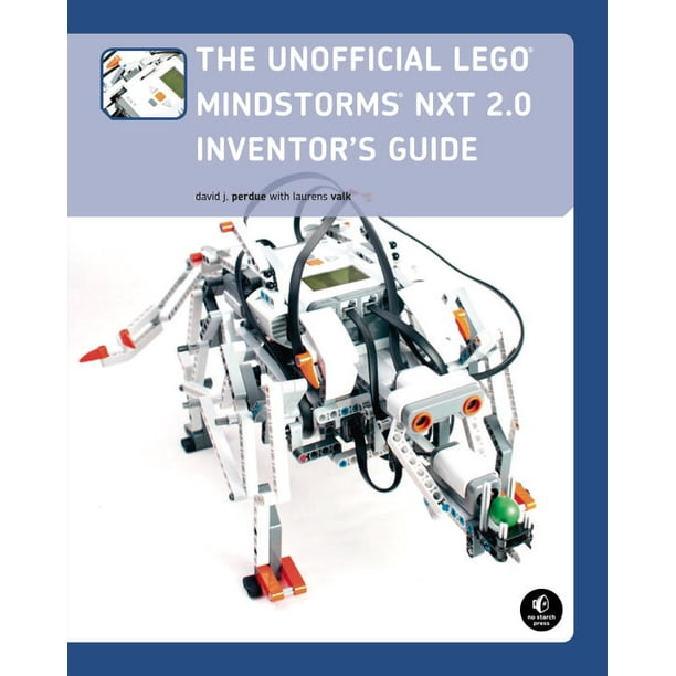 The Unofficial LEGO Mindstorms NXT 2.0 Inventor's Guide