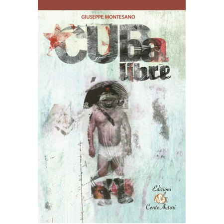 Cuba Libre! - eBook (Best Rum For Cuba Libre)