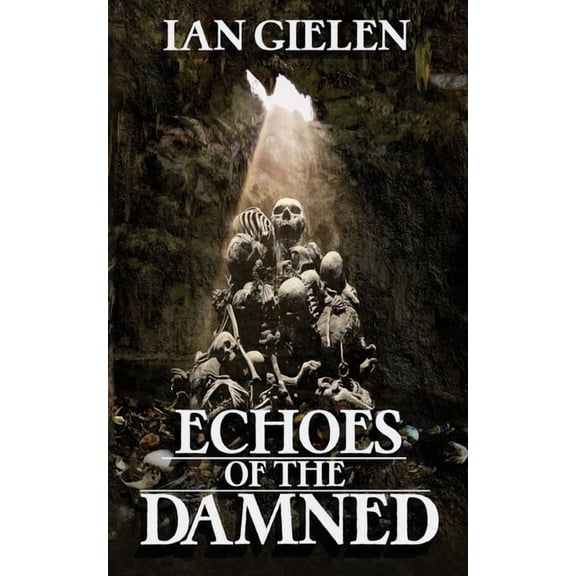 Echoes of the Damned: A Horror Collection, (Paperback)