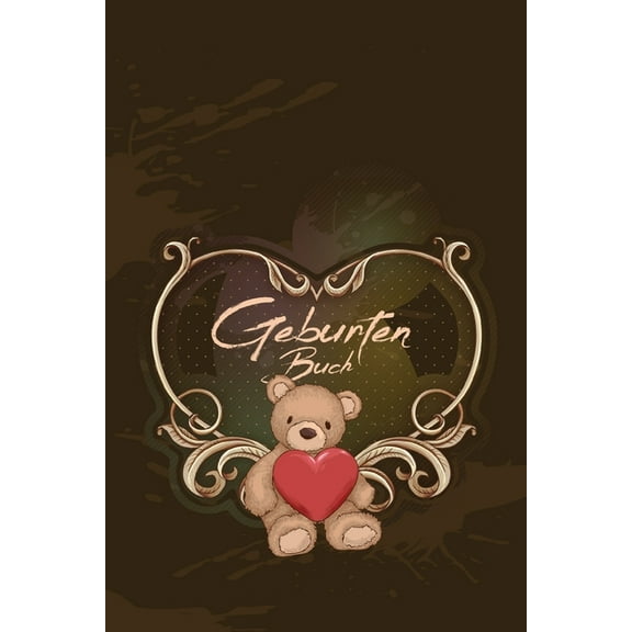 Geburtenbuch: Dokumentation für Hebammen, Geburtshelfer, Ärzte I Erinnerung I Teddybär (Paperback)