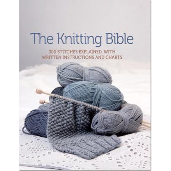 Pre-Owned The Knitting Bible (Hardcover) 1441319743 9781441319746