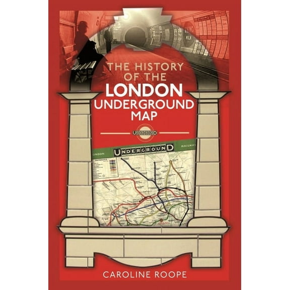 The History of the London Underground Map, (Hardcover)