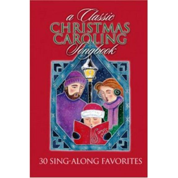 Pre-Owned A Classic Christmas Caroling Songbook: 30 Sing-Along Favorites (Paperback) 1565639812 9781565639812