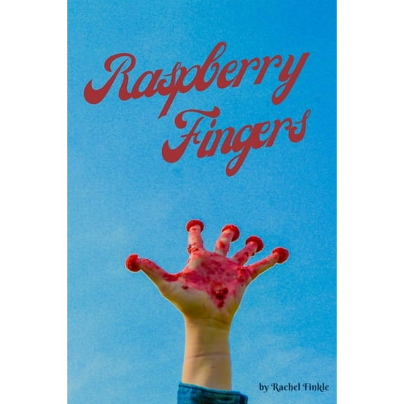 Raspberry Fingers, (Paperback)
