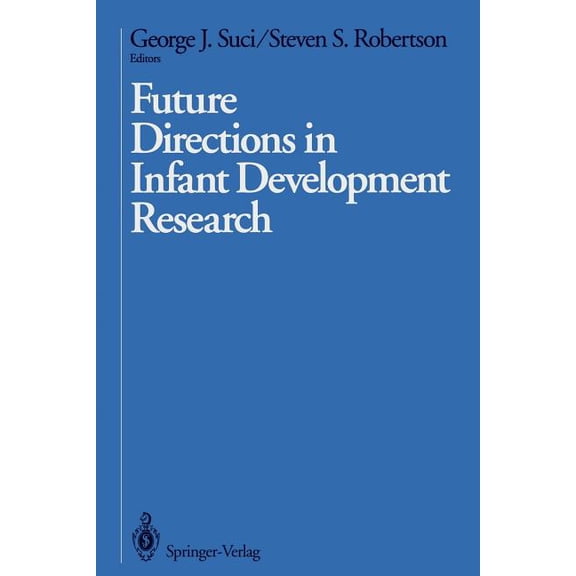 Future Directions in Infant Development Research, (Paperback)