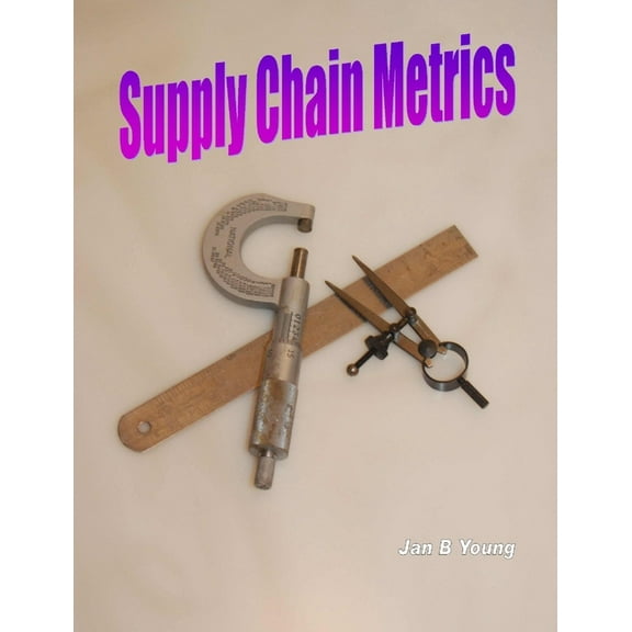 Supply Chain Metrics, (Paperback)