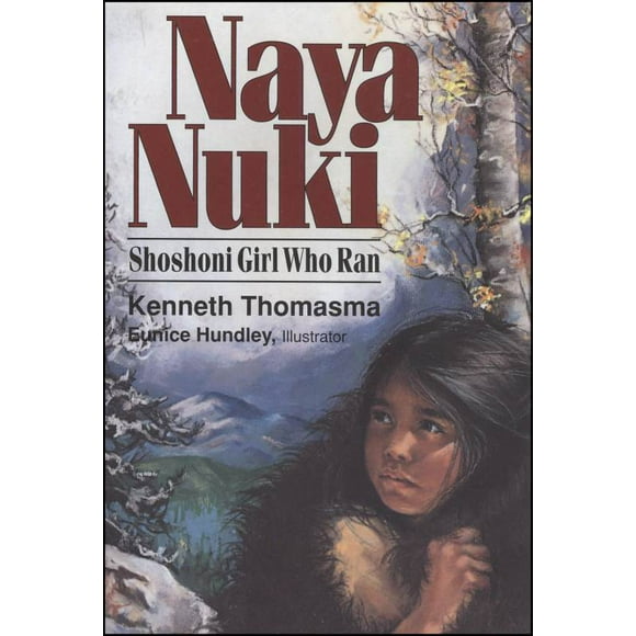 Naya Nuki: Shoshoni Girl Who Ran #1