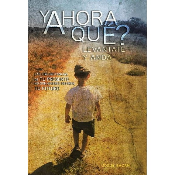 Y Ahora Que?: Levantate y Anda (Hardcover)