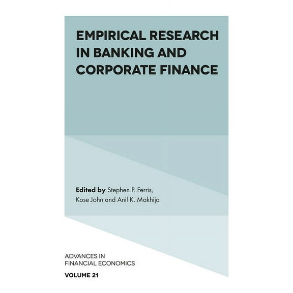 Advances in Financial Economics Empirical Research in Banking and Corporate Finance, Book 21, (Hardcover)