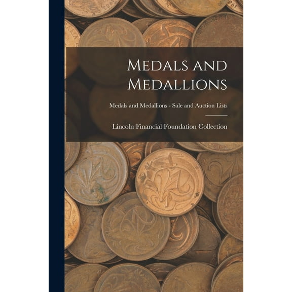 Medals and Medallions; Medals and Medallions - Sale and Auction Lists (Paperback)