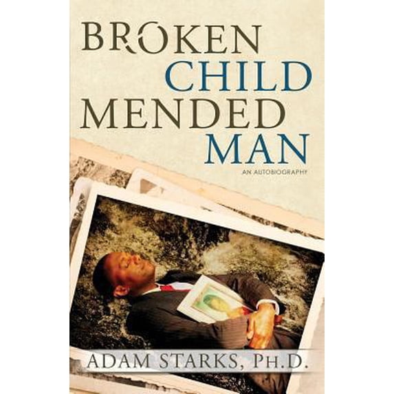 Pre-Owned Broken Child Mended Man, (Paperback)