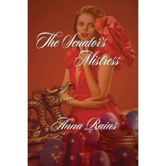 The Senator's Mistress, (Paperback)