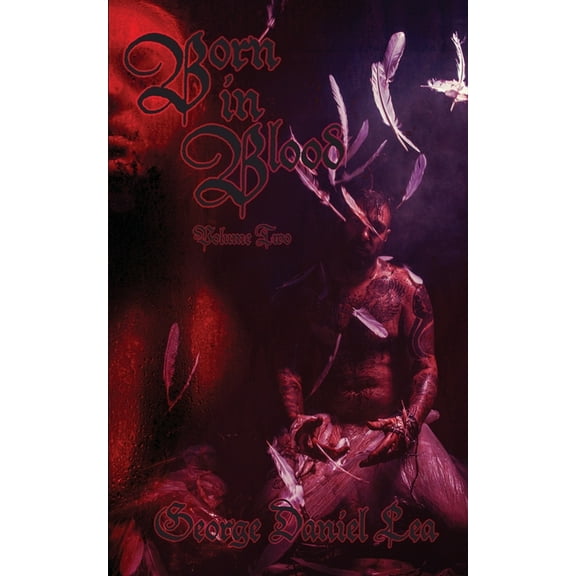 Born in Blood Volume Two (Paperback)