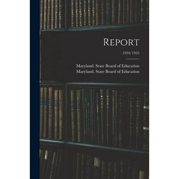 Report; 1924/1925 (Paperback)