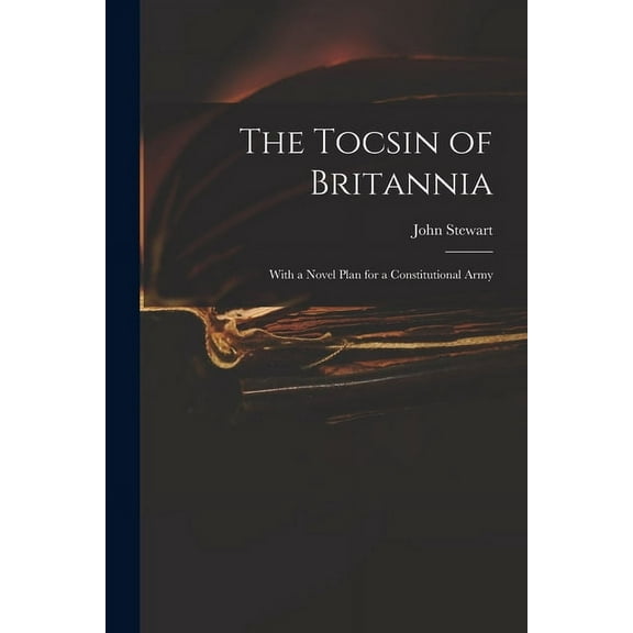 The Tocsin of Britannia (Paperback)
