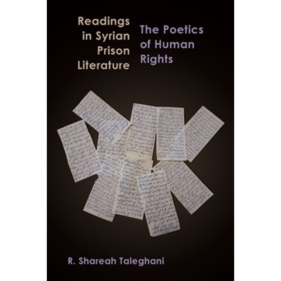 Pre-Owned Readings in Syrian Prison Literature: The Poetics of Human Rights (Hardcover)