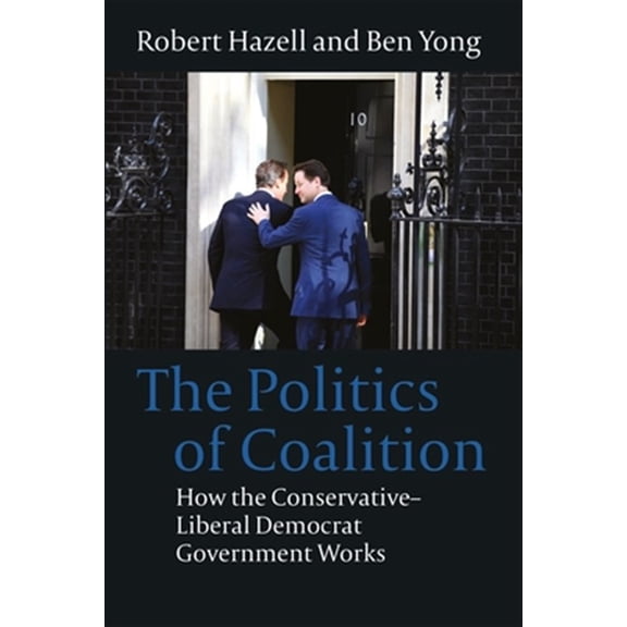 Pre-Owned The Politics of Coalition (Hardcover)