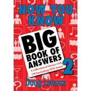 Now You Know Big Book of Answers 2: A Collection of Classics with 150 Fascinating New Items! [Paperback - Used]