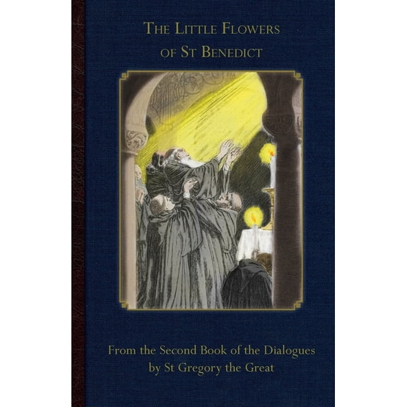 The Little Flowers of St Benedict, (Paperback)