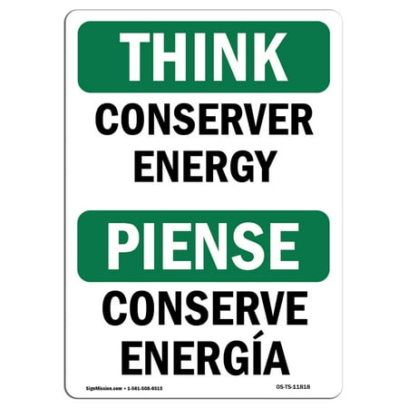Think Conserve Water - OSHA THINK Sign - Conserve Energy Bilingual | Choose from: Aluminum, Rigid Plastic or Vinyl Label Decal | Protect Your Business, Construction Site, Warehouse & Shop Area | Made in the USA