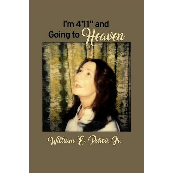 I'm 4'11" and Going to Heaven (Paperback)