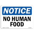 thumbnail image 1 of SignMission OS-NS-D-35-L-14659 OSHA Notice Sign - No Human Food, 1 of 1
