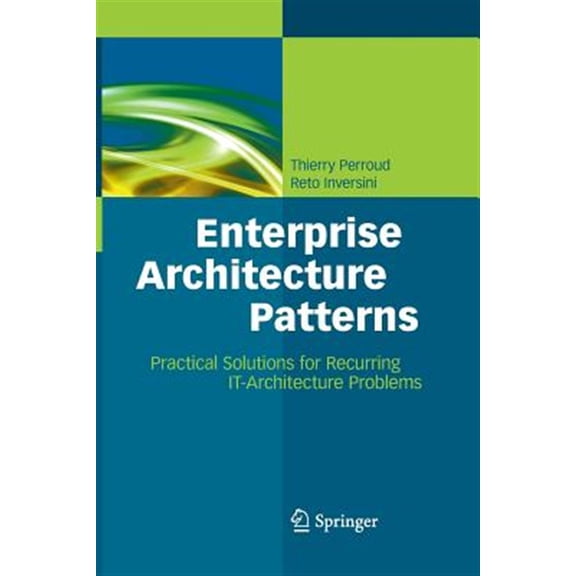 Pre-Owned Enterprise Architecture Patterns: Practical Solutions for Recurring It-Architecture Problems (Paperback)