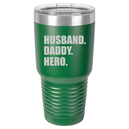 

Tumbler Stainless Steel Vacuum Insulated Travel Mug Husband Daddy Hero Father Dad (Green 30 oz)